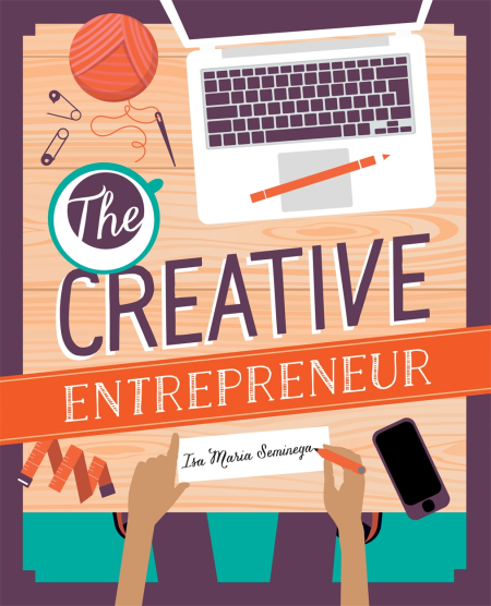 hbg-title-the-creative-entrepreneur-1 Front cover of the creative entrepreneur book featuring an illustrated laptop with hands at a desk writing Isa Maria Seminega